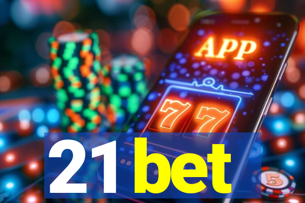 21 bet